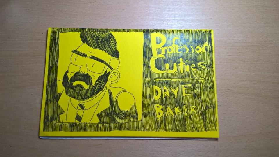 Zine Review: Professor Cuties by Dave Baker